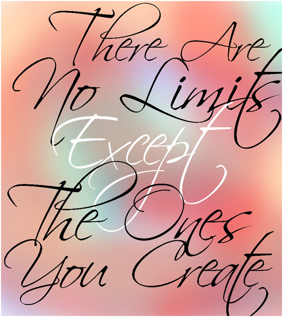 There are no limits except the ones you create (to love without boundaries)